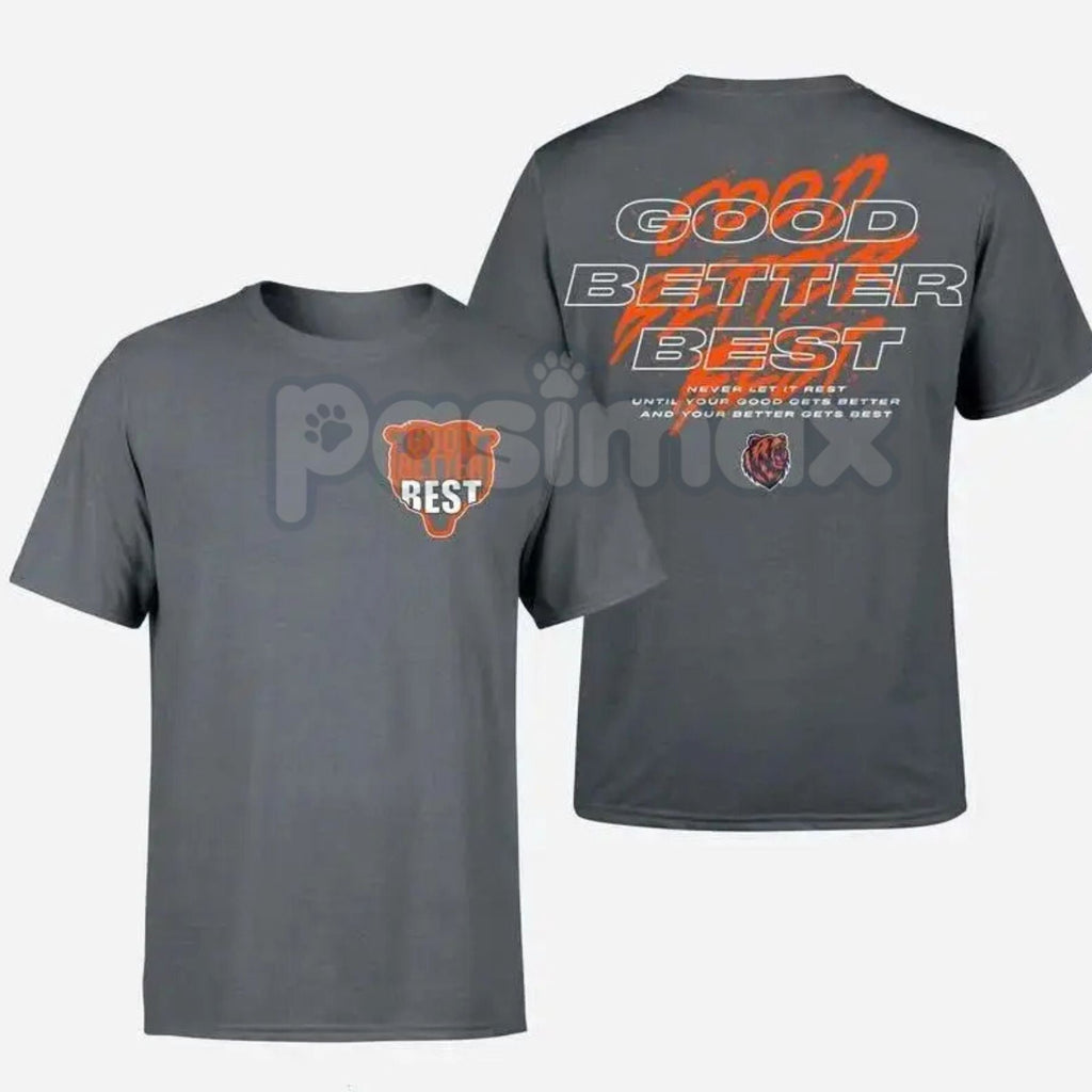 Good Better Best Full Quote 2-Sided T-Shirt - Inspirational Motivational Slogan Tee, Two Sided Excellence Shirt, Continuous Improvement Apparel Pasimax