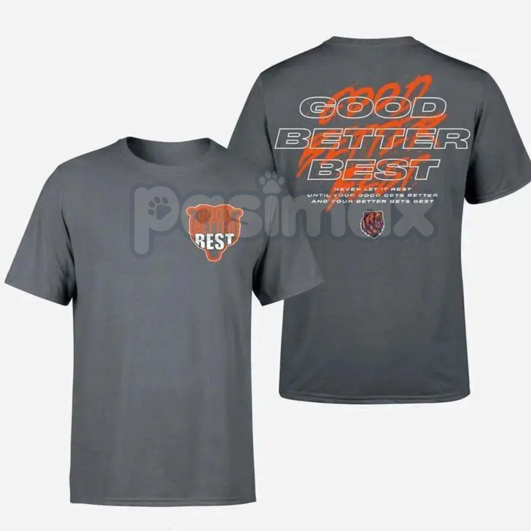 Good Better Best Full Quote 2-Sided T-Shirt - Inspirational Motivational Slogan Tee, Two Sided Excellence Shirt, Continuous Improvement Apparel Pasimax