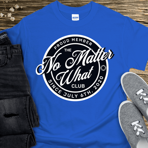 Custom Recovery T-Shirt | Inspiring Sobriety |  No Matter What Club Inspiring Sobriety