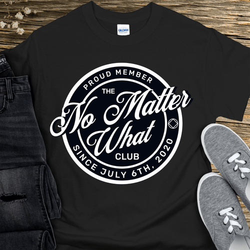 Custom Recovery T-Shirt | Inspiring Sobriety |  No Matter What Club Inspiring Sobriety