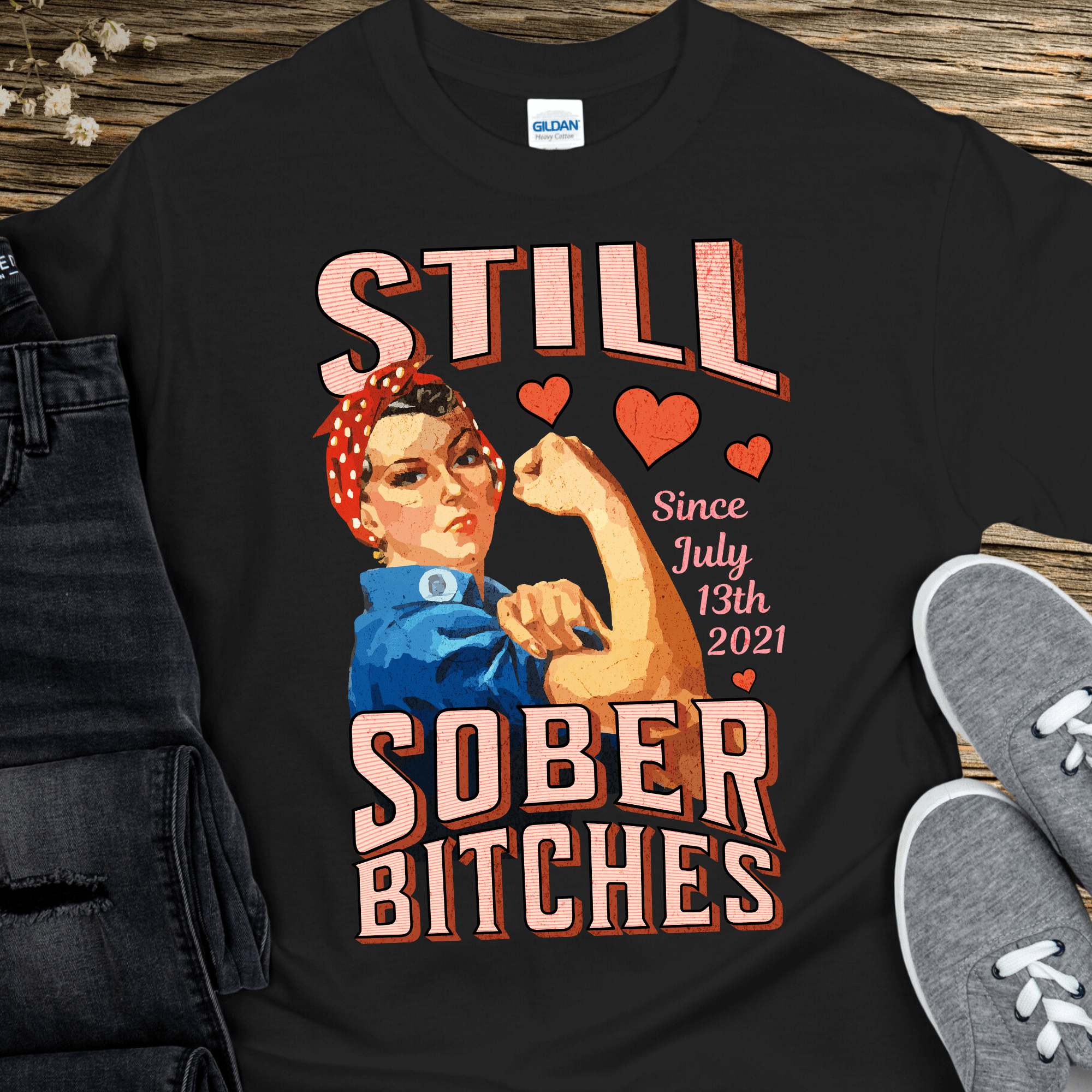 Custom Recovery T-Shirt | Inspiring Sobriety | Still Sober Bitches (Rosie) - Inner Stride Official