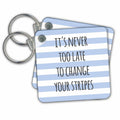 Key Chains Its never too late to change your stripes - fun inspiring words - motivational text motivation blue (kc-151365-1) - Inner Stride Apparel