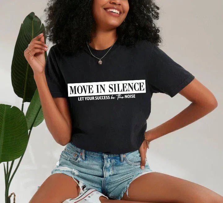 Move in Silence Unisex T-Shirt – Motivational Hustle Tee - Inner Stride Official