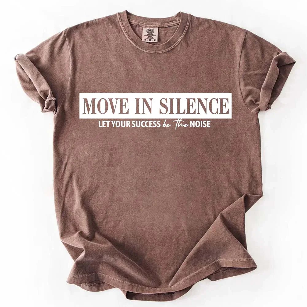 Move in Silence Unisex T-Shirt – Motivational Hustle Tee - Inner Stride Official
