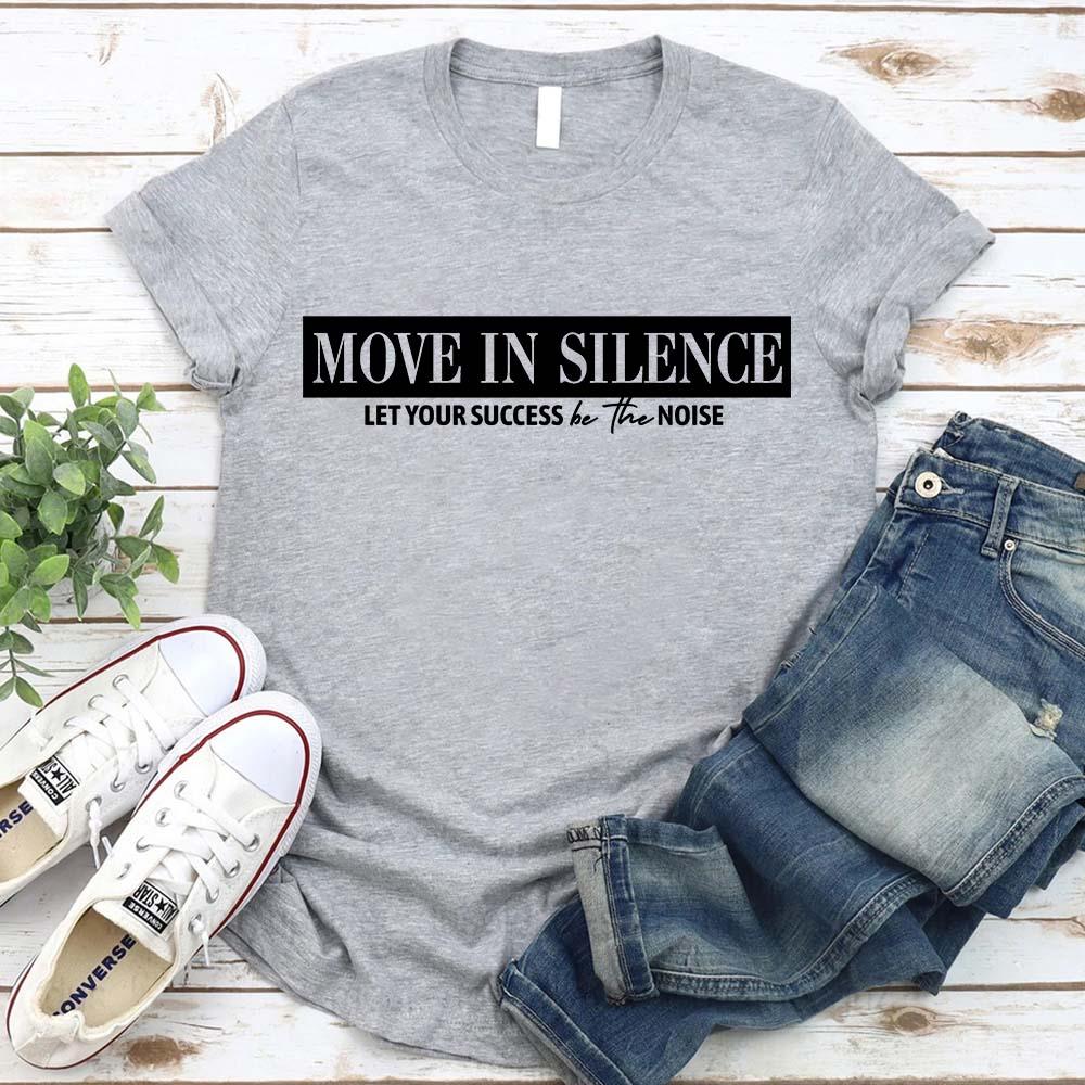 Move in Silence Unisex T-Shirt – Motivational Hustle Tee - Inner Stride Official