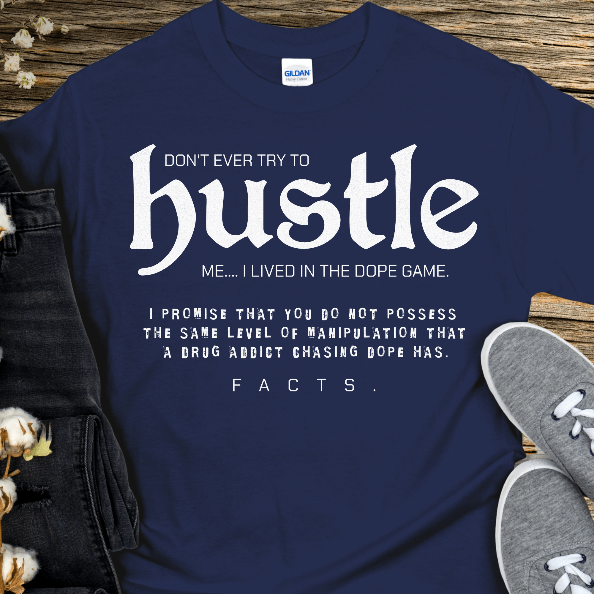 Recovery T-Shirt | Inspiring Sobriety |  Don't Ever Try To Hustle Me Inspiring Sobriety