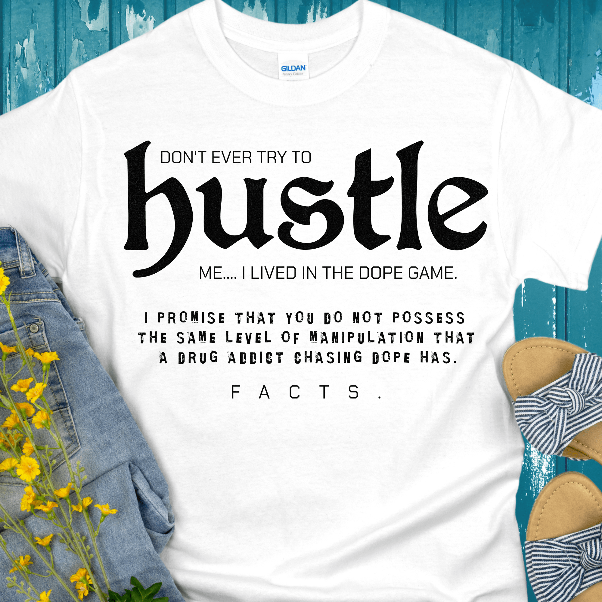 Recovery T-Shirt | Inspiring Sobriety | Don't Ever Try To Hustle Me - Inner Stride Official