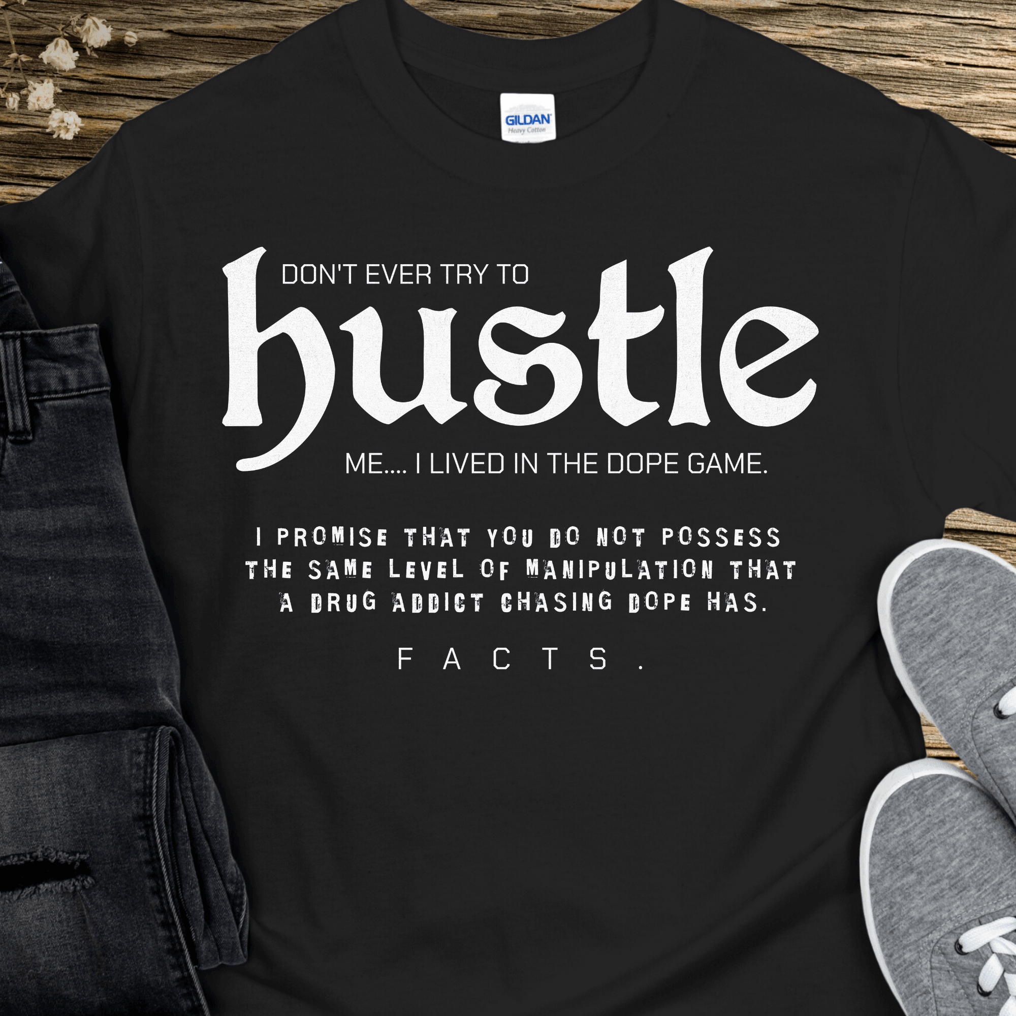 Recovery T-Shirt | Inspiring Sobriety | Don't Ever Try To Hustle Me - Inner Stride Official
