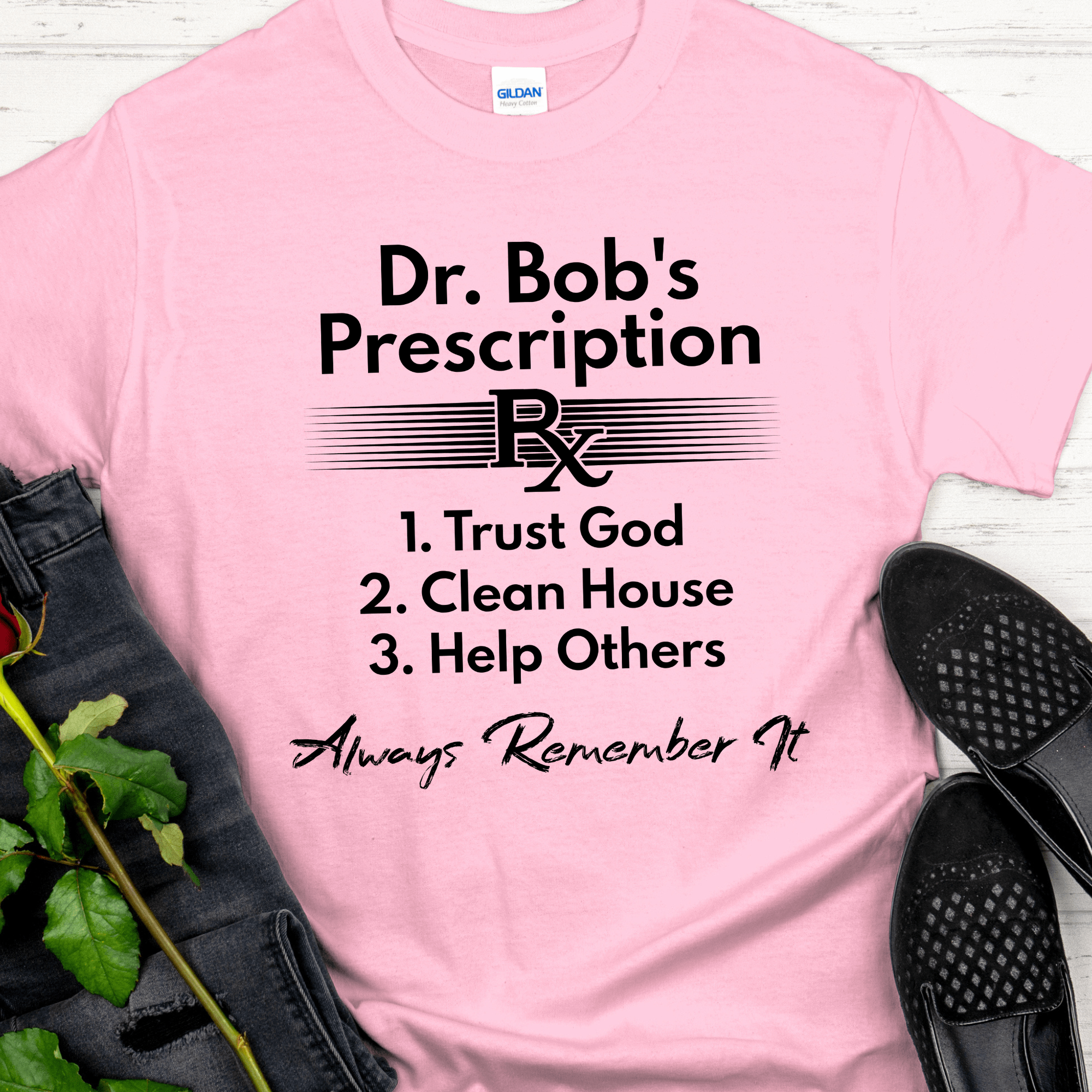 Recovery T-Shirt | Inspiring Sobriety |  Dr. Bob's Prescription Inspiring Sobriety