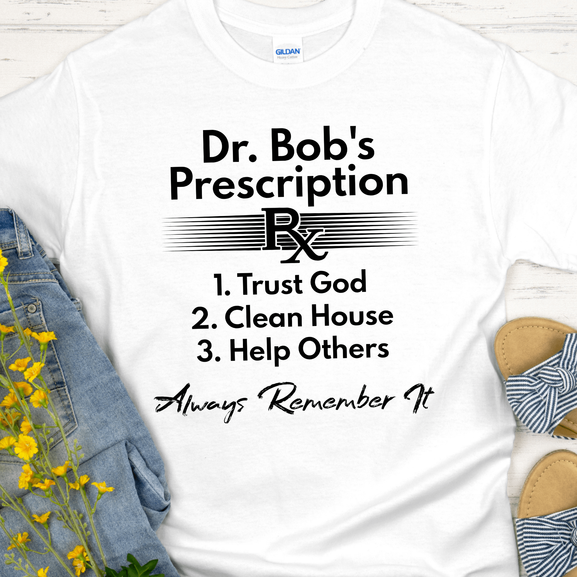 Recovery T-Shirt | Inspiring Sobriety |  Dr. Bob's Prescription Inspiring Sobriety