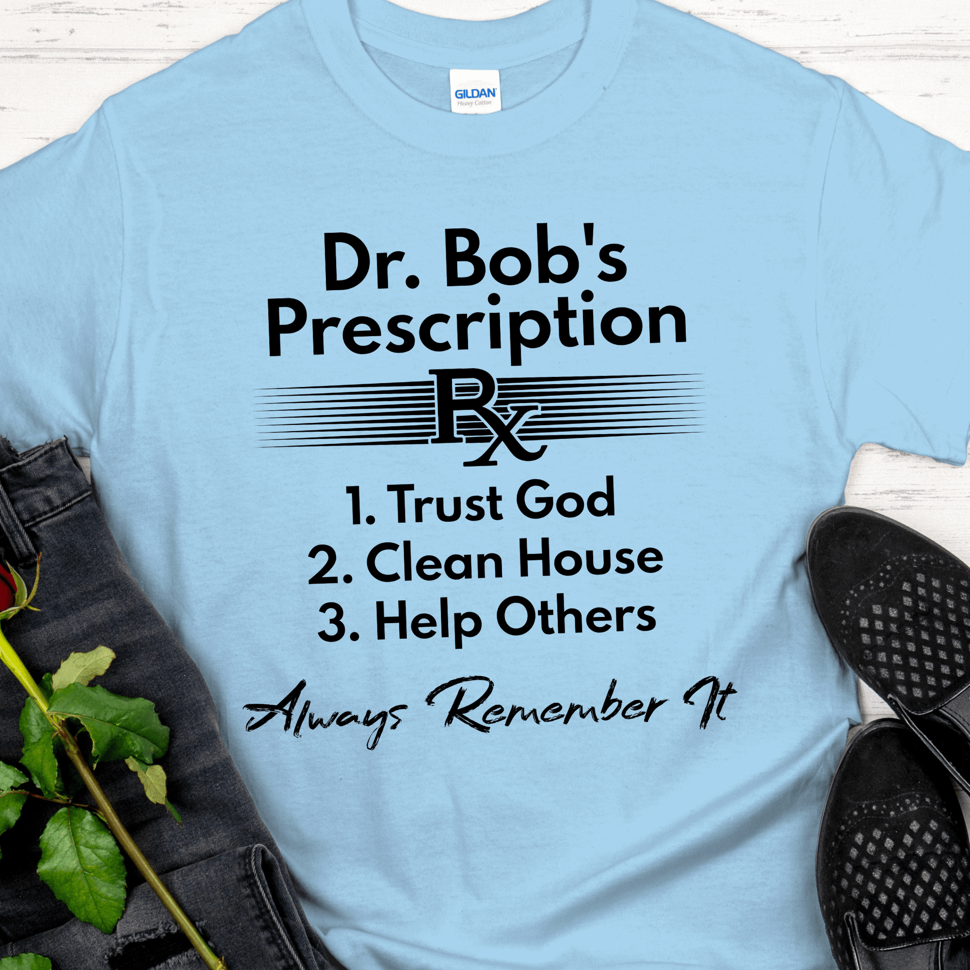 Recovery T-Shirt | Inspiring Sobriety | Dr. Bob's Prescription - Inner Stride Official