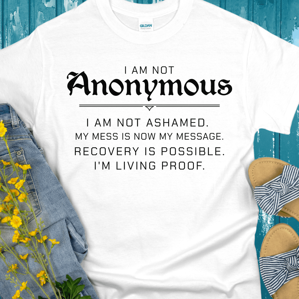 Recovery T-Shirt | Inspiring Sobriety |  I Am Not Anonymous Inspiring Sobriety