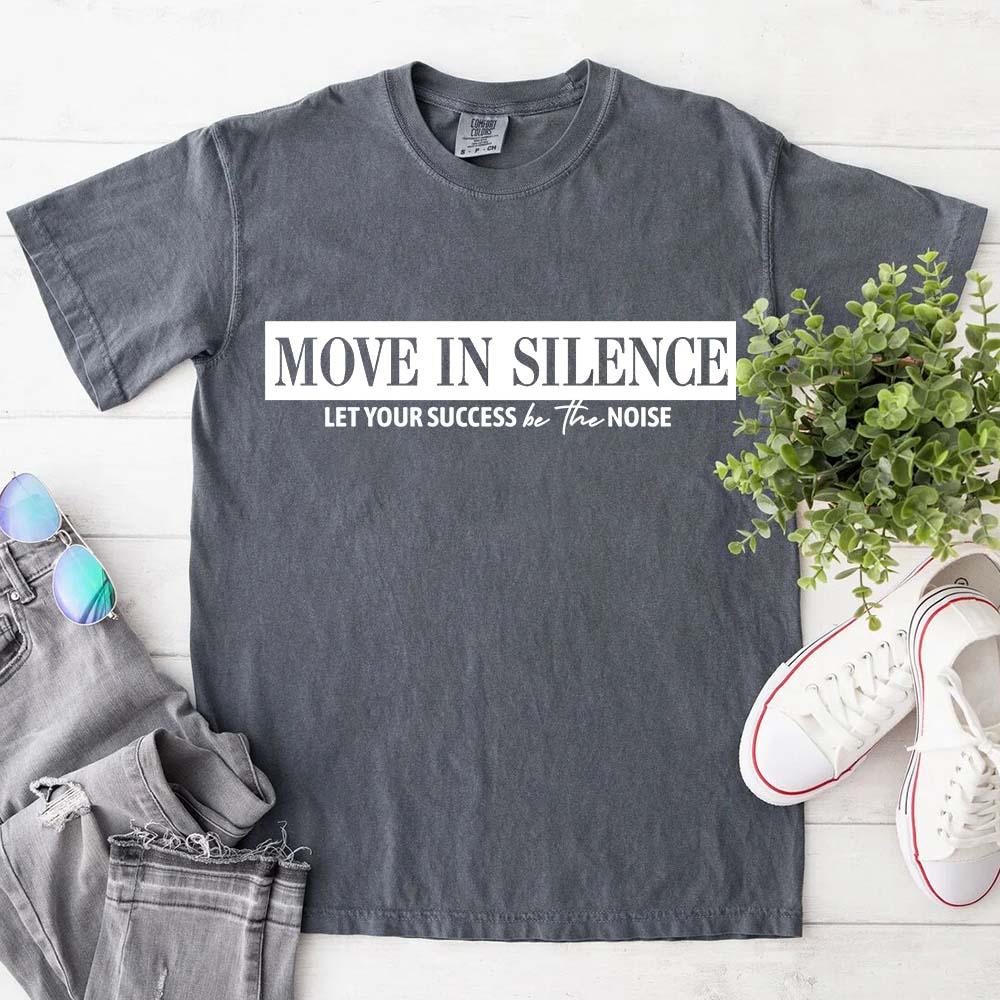 Move in Silence Unisex T-Shirt – Motivational Hustle Tee Adorb Custom Tees