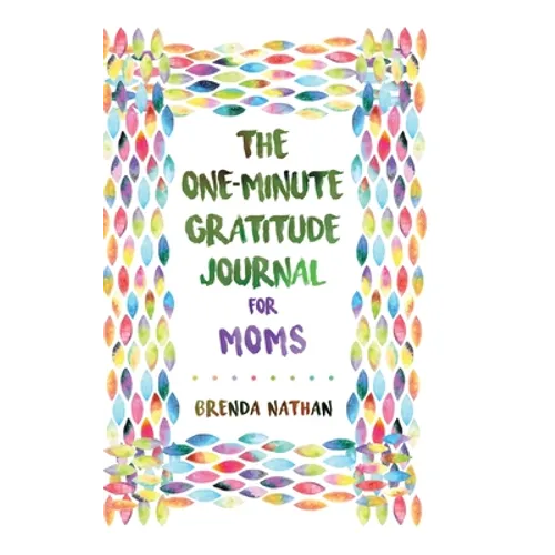 The One-Minute Gratitude Journal for Moms: Simple Journal to Increase Gratitude and Happiness - Hardcover - Inner Stride Apparel