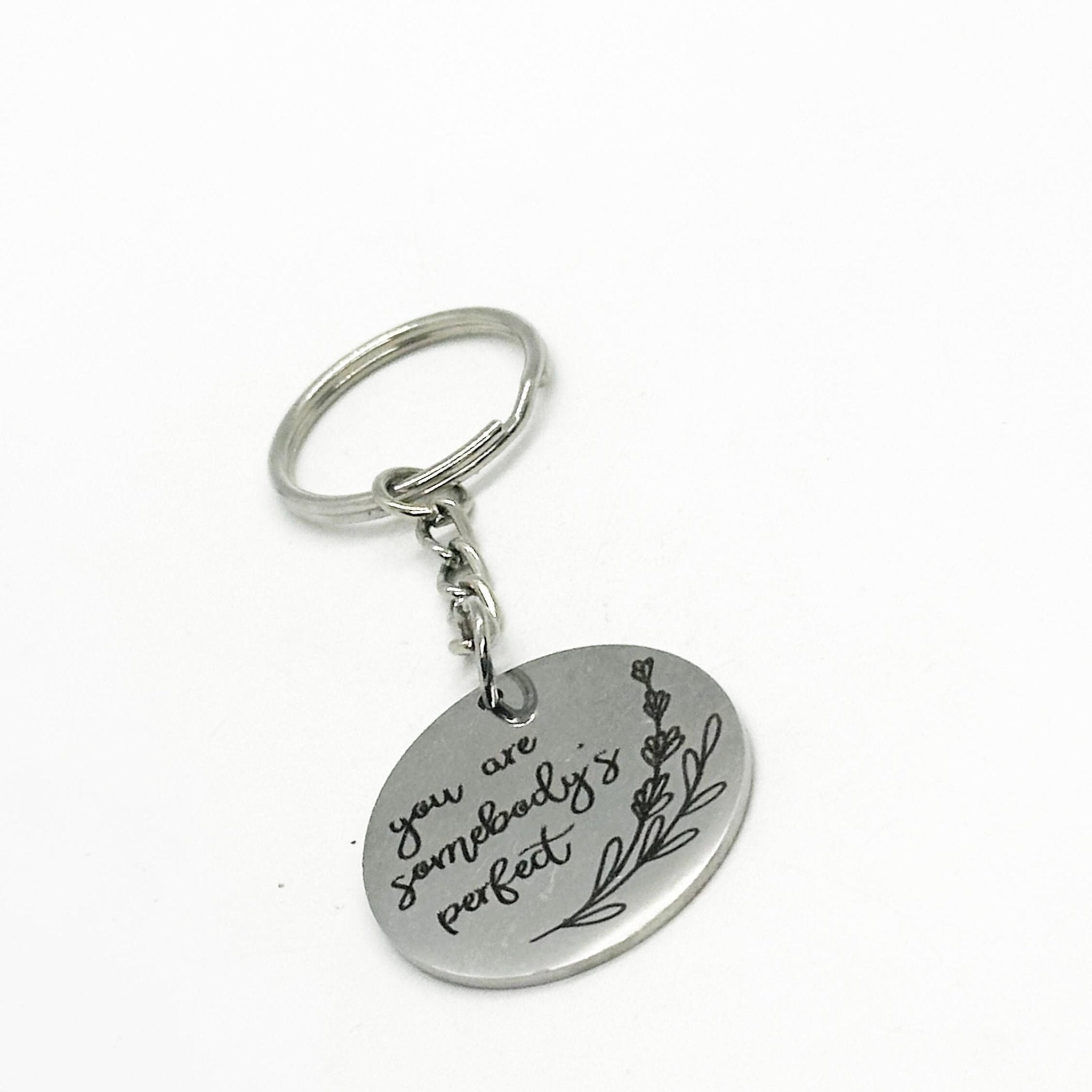 You Are Somebodys Perfect Charm Key Chain, Friend Gift, Keychain Gift, Son, Daughter, Love Gift, You Are Perfect, Encouragement, Motivating - Inner Stride Apparel